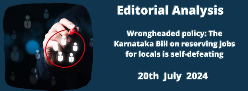 Vocabulary words from The Hindu Editorial: "Wrongheaded Policy: On Karnataka Jobs-for-Locals Bill" dated 20th July 24